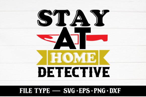 Stay at Home Detective – True Crime SVG
