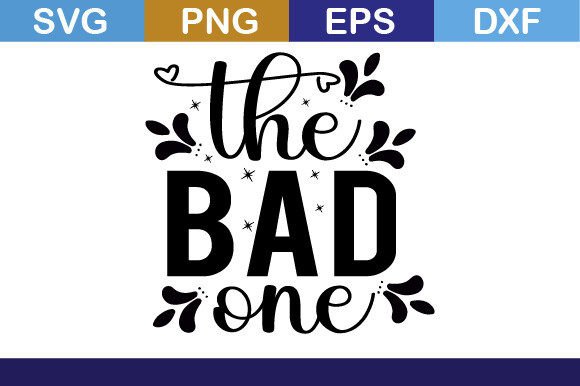 The Bad One Svg T Shirt: A Designer’s Real-World Review